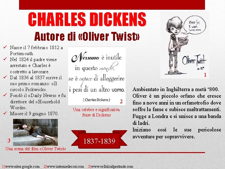 CHARLES DICKENS Autore di «Oliver Twist» ü Nasce il 7 febbraio 1812 a Portsmouth.