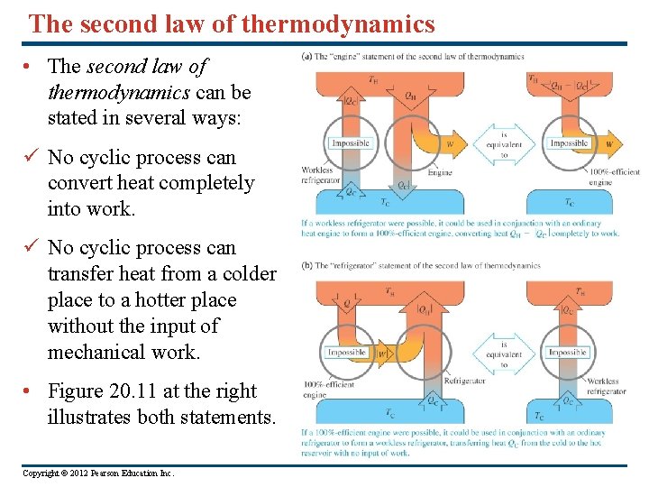 The second law of thermodynamics • The second law of thermodynamics can be stated