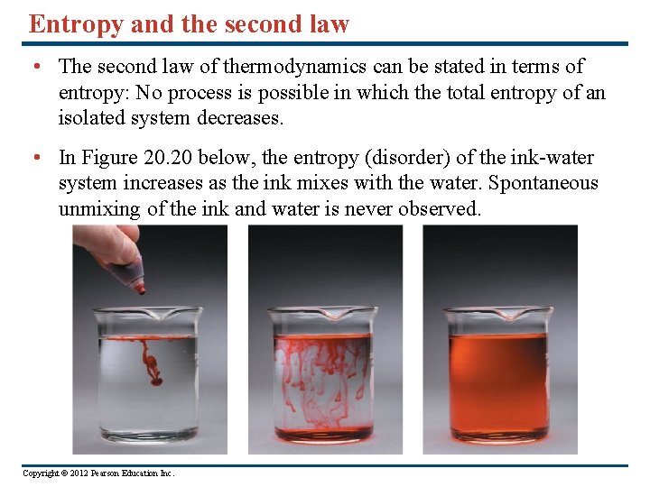 Entropy and the second law • The second law of thermodynamics can be stated