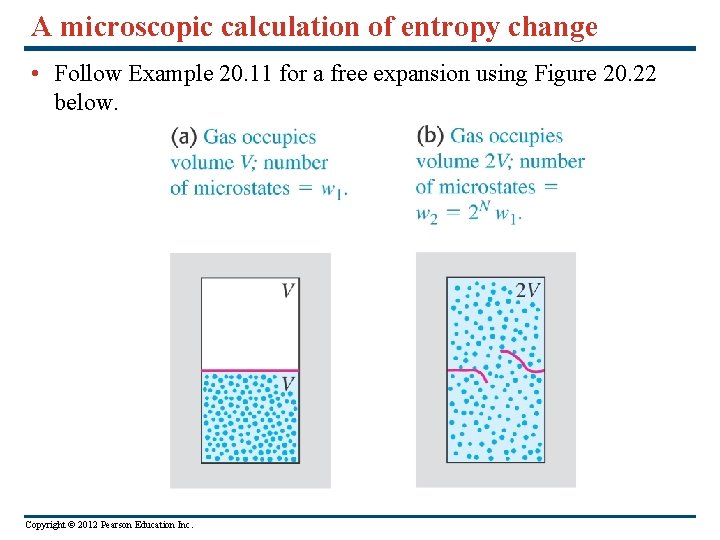 A microscopic calculation of entropy change • Follow Example 20. 11 for a free