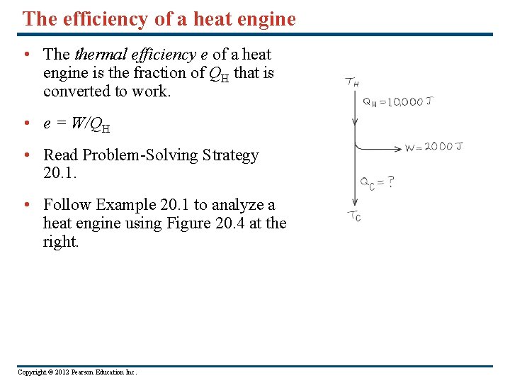 The efficiency of a heat engine • The thermal efficiency e of a heat