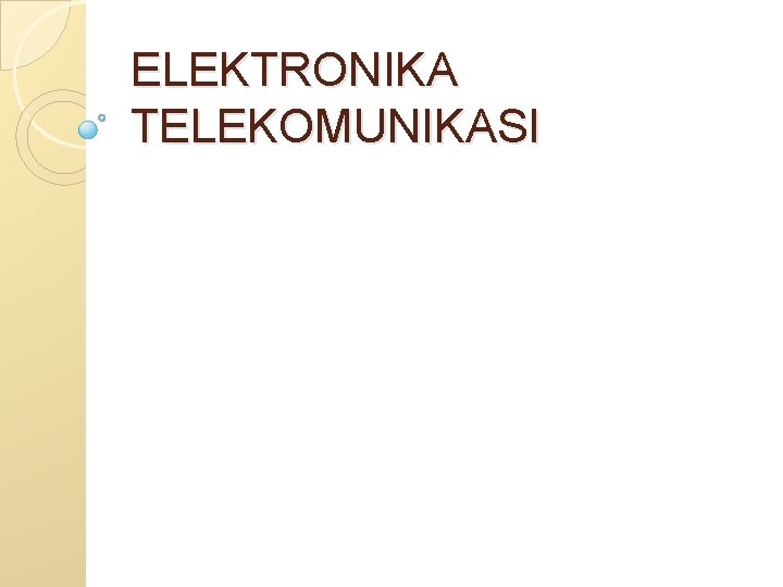 ELEKTRONIKA TELEKOMUNIKASI 