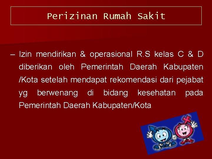 Perizinan Rumah Sakit – Izin mendirikan & operasional R. S kelas C & D