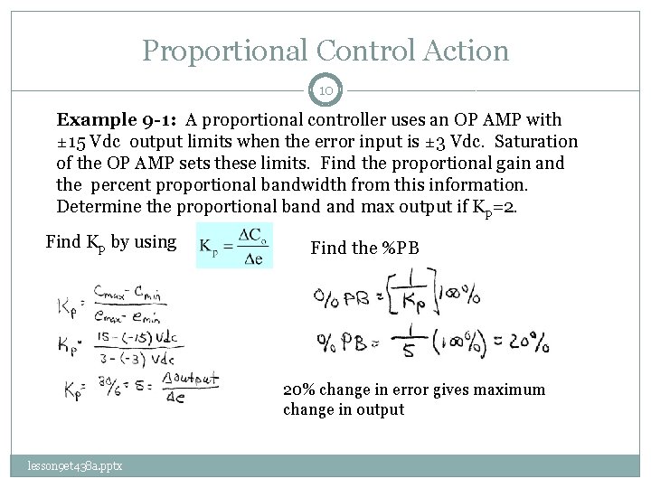 Proportional Control Action 10 Example 9 -1: A proportional controller uses an OP AMP