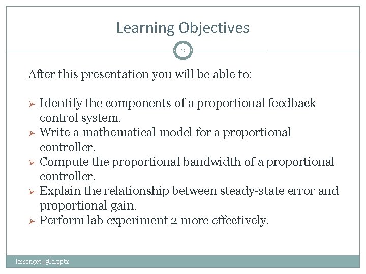 Learning Objectives 2 After this presentation you will be able to: Ø Ø Ø