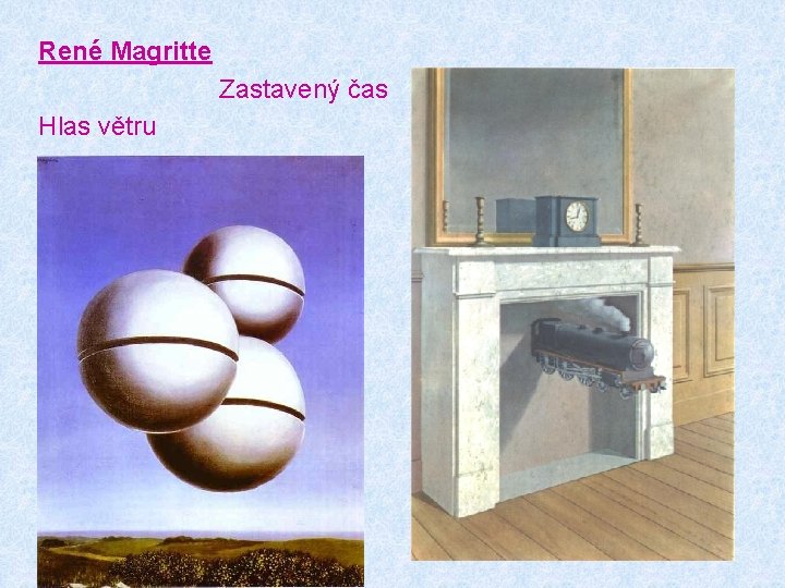 René Magritte Zastavený čas Hlas větru 