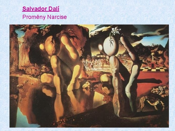 Salvador Dalí Proměny Narcise 