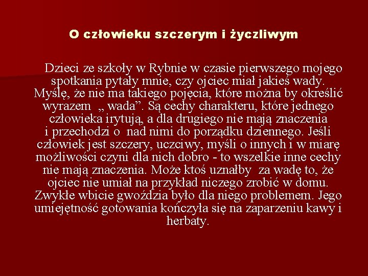 O człowieku szczerym i życzliwym Dzieci ze szkoły w Rybnie w czasie pierwszego mojego