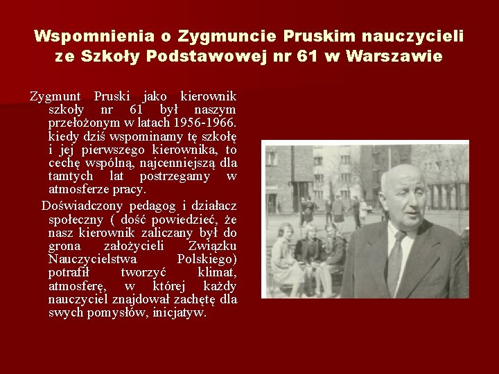 Wspomnienia o Zygmuncie Pruskim nauczycieli ze Szkoły Podstawowej nr 61 w Warszawie Zygmunt Pruski
