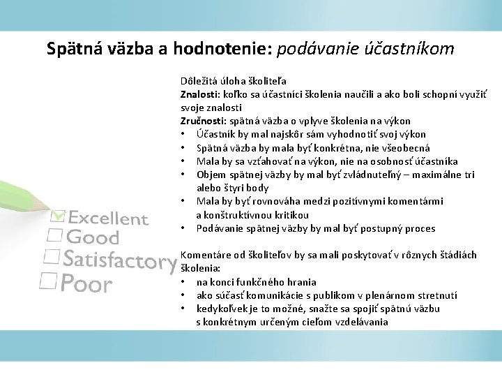 Spätná väzba a hodnotenie: podávanie účastníkom Dôležitá úloha školiteľa Znalosti: koľko sa účastníci školenia