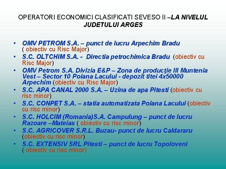 OPERATORI ECONOMICI CLASIFICATI SEVESO II – LA NIVELUL JUDETULUI ARGES • OMV PETROM S.