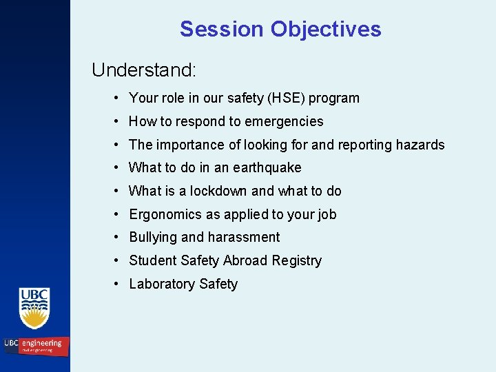 Session Objectives Understand: • Your role in our safety (HSE) program • How to