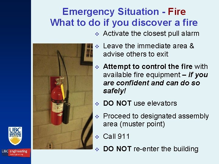 Emergency Situation - Fire What to do if you discover a fire v Activate