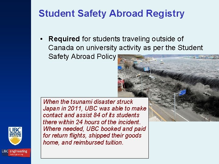Student Safety Abroad Registry • Required for students traveling outside of Canada on university