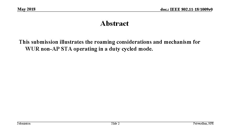 May 2018 doc. : IEEE 802. 11 -18/1009 r 0 Abstract This submission illustrates