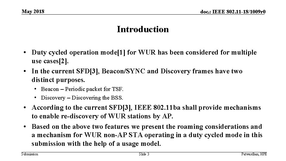 May 2018 doc. : IEEE 802. 11 -18/1009 r 0 Introduction • Duty cycled