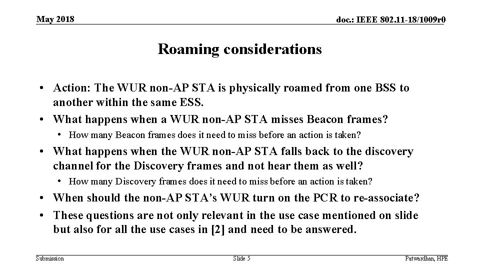 May 2018 doc. : IEEE 802. 11 -18/1009 r 0 Roaming considerations • Action: