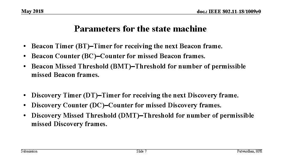 May 2018 doc. : IEEE 802. 11 -18/1009 r 0 Parameters for the state