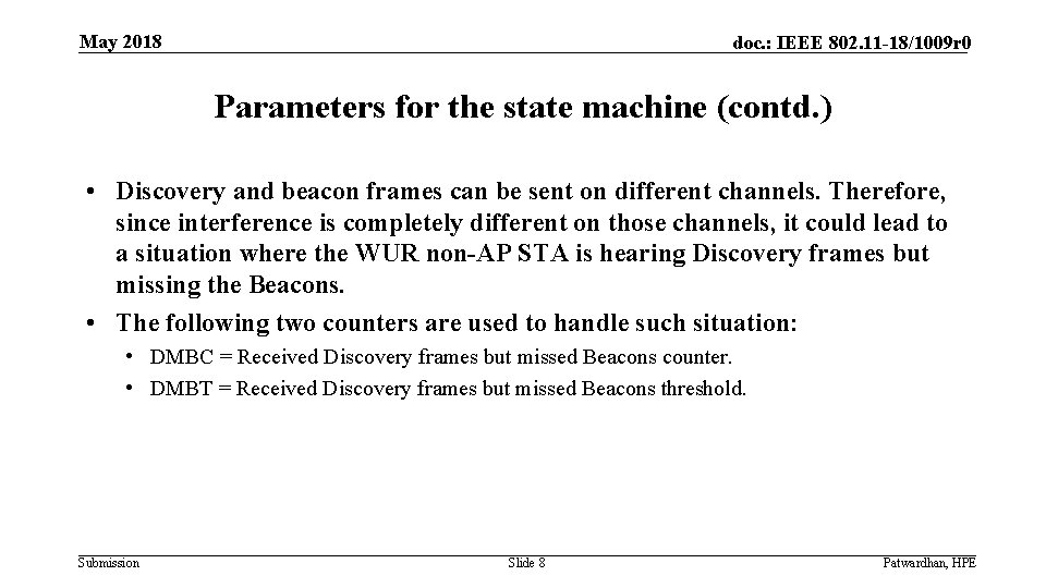 May 2018 doc. : IEEE 802. 11 -18/1009 r 0 Parameters for the state