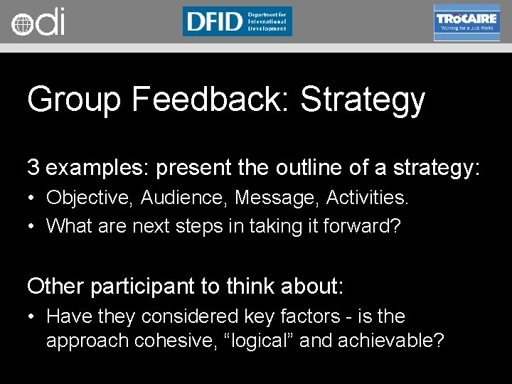 RAPID Programme Group Feedback: Strategy 3 examples: present the outline of a strategy: •