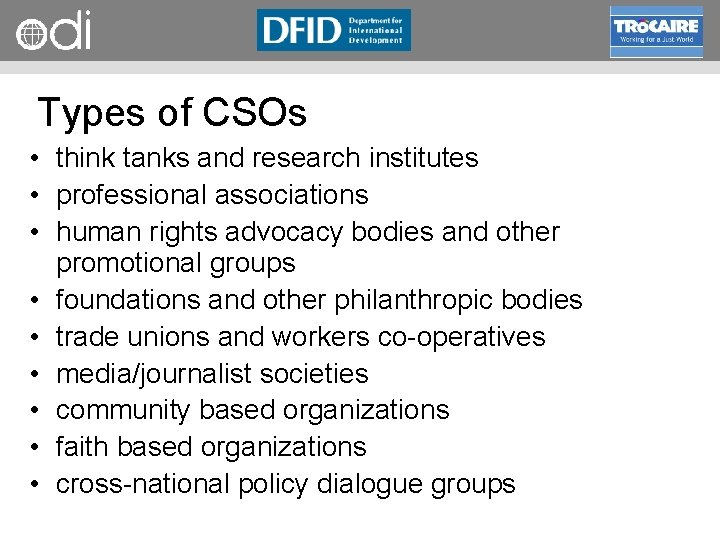 RAPID Programme Types of CSOs • think tanks and research institutes • professional associations