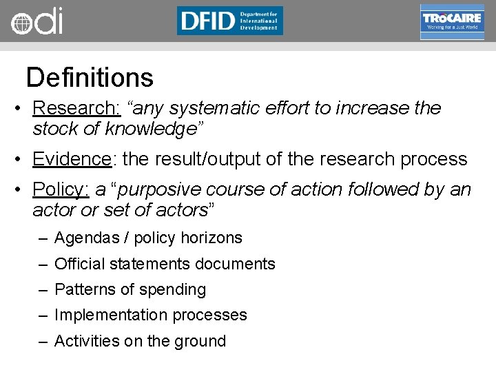 RAPID Programme Definitions • Research: “any systematic effort to increase the stock of knowledge”
