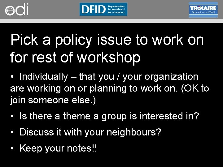 RAPID Programme Pick a policy issue to work on for rest of workshop •