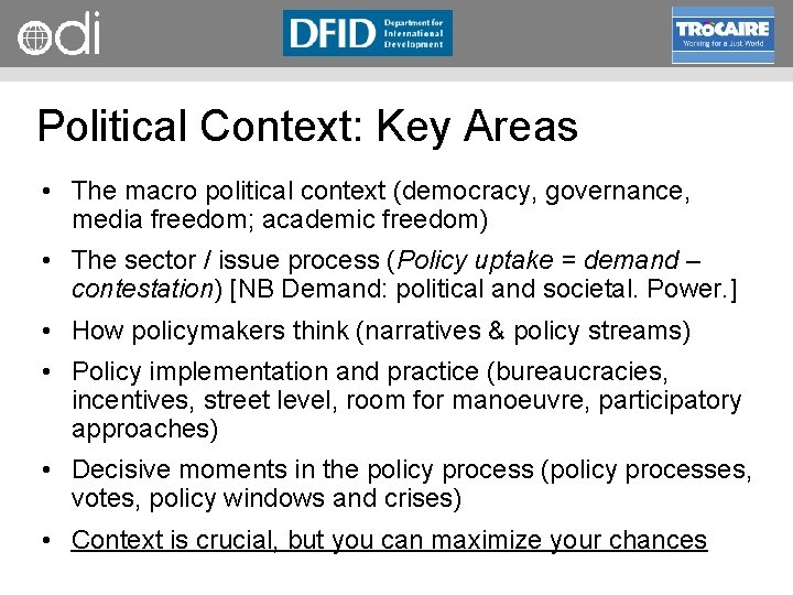 RAPID Programme Political Context: Key Areas • The macro political context (democracy, governance, media