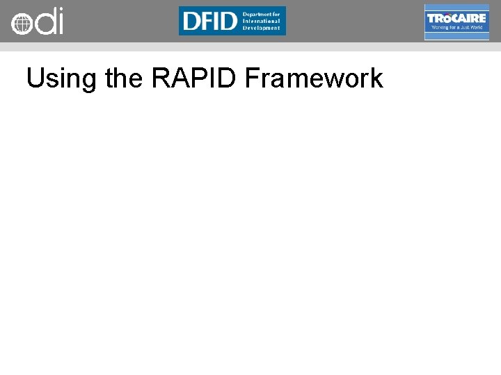 RAPID Programme Using the RAPID Framework 