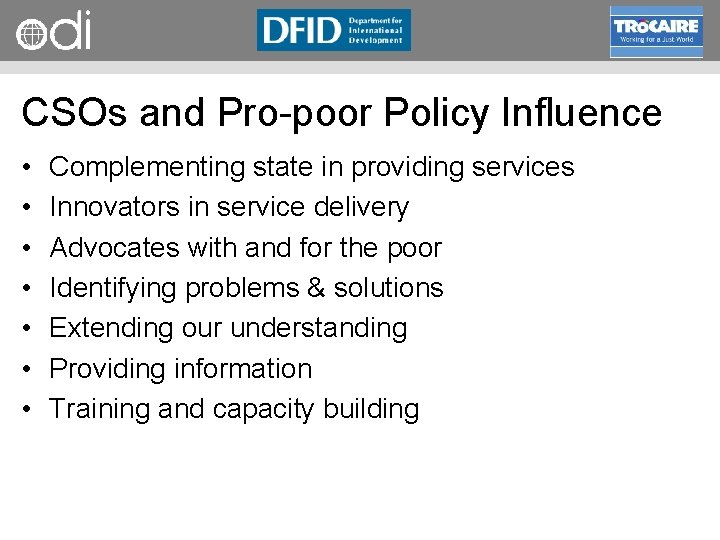RAPID Programme CSOs and Pro poor Policy Influence • • Complementing state in providing