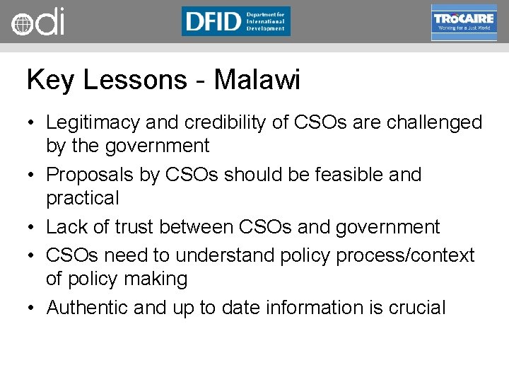 RAPID Programme Key Lessons Malawi • Legitimacy and credibility of CSOs are challenged by
