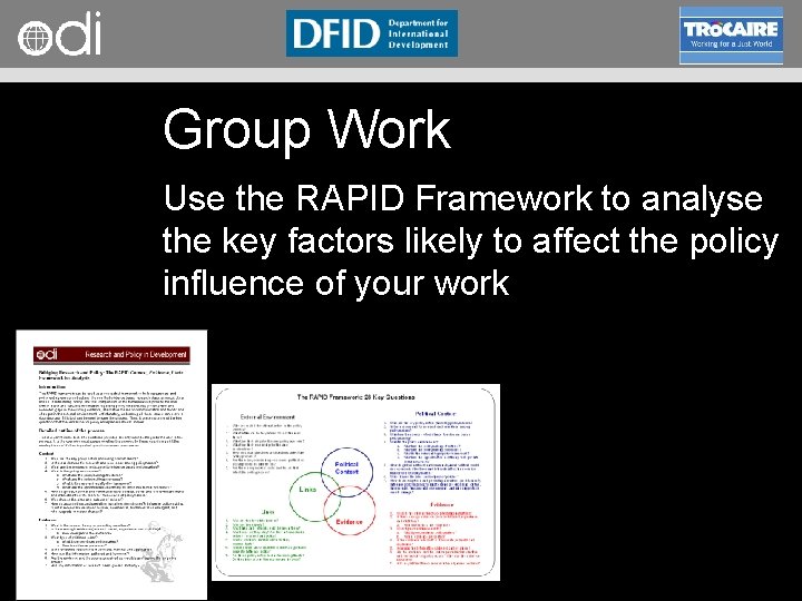 RAPID Programme Group Work Use the RAPID Framework to analyse the key factors likely