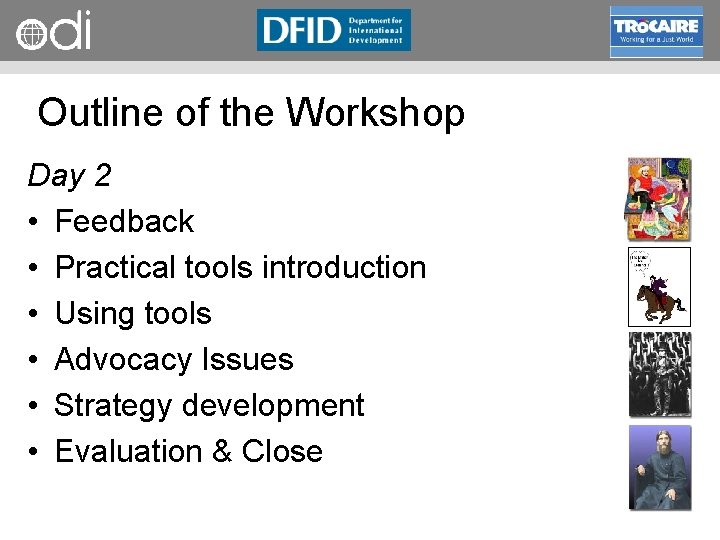 RAPID Programme Outline of the Workshop Day 2 • Feedback • Practical tools introduction