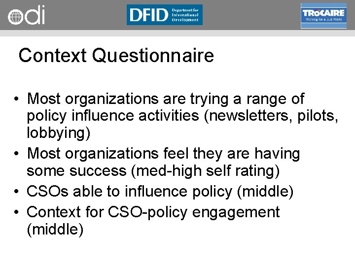 RAPID Programme Context Questionnaire • Most organizations are trying a range of policy influence