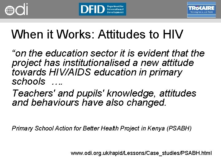 RAPID Programme When it Works: Attitudes to HIV “on the education sector it is