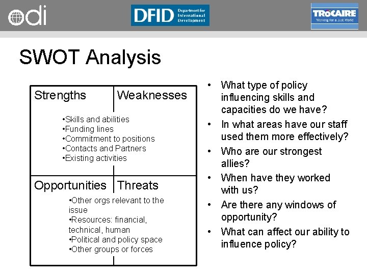 RAPID Programme SWOT Analysis Strengths Weaknesses • Skills and abilities • Funding lines •
