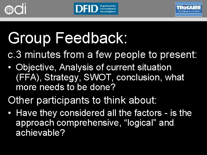 RAPID Programme Group Feedback: c. 3 minutes from a few people to present: •