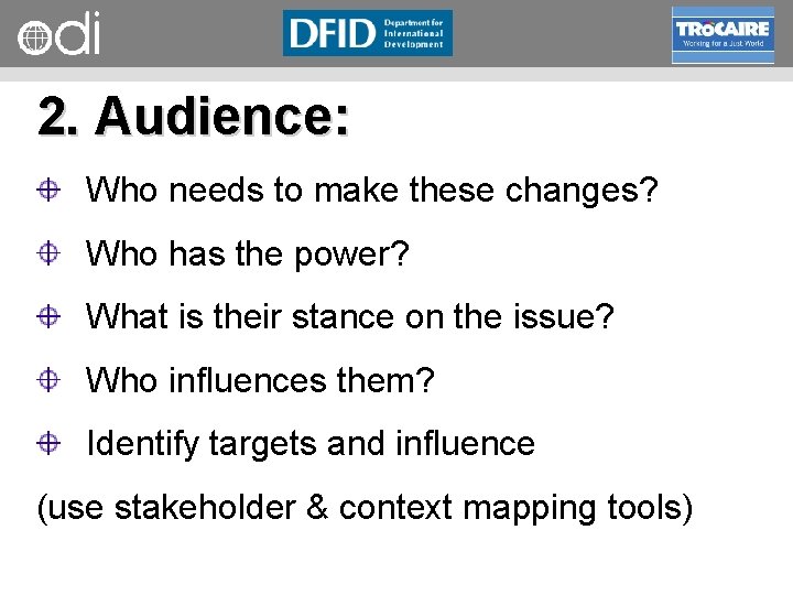 RAPID Programme 2. Audience: Who needs to make these changes? Who has the power?