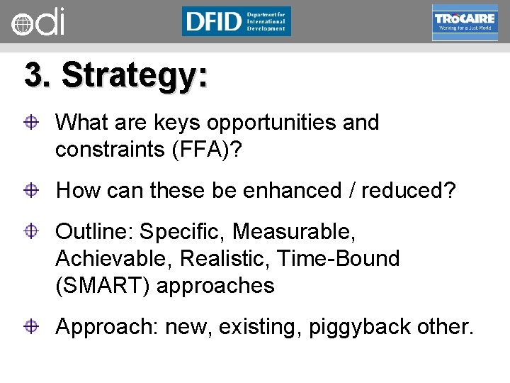 RAPID Programme 3. Strategy: What are keys opportunities and constraints (FFA)? How can these