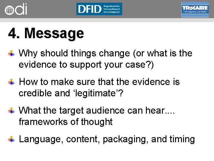RAPID Programme 4. Message Why should things change (or what is the evidence to
