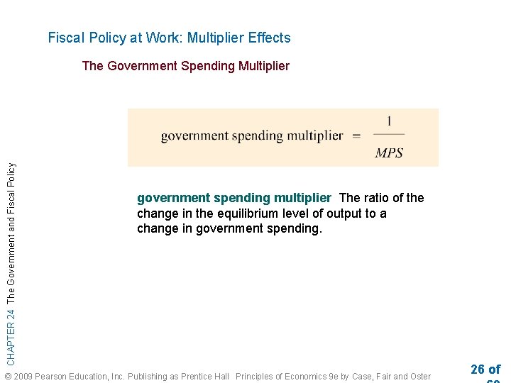 Fiscal Policy at Work: Multiplier Effects CHAPTER 24 The Government and Fiscal Policy The