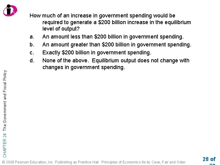 CHAPTER 24 The Government and Fiscal Policy How much of an increase in government