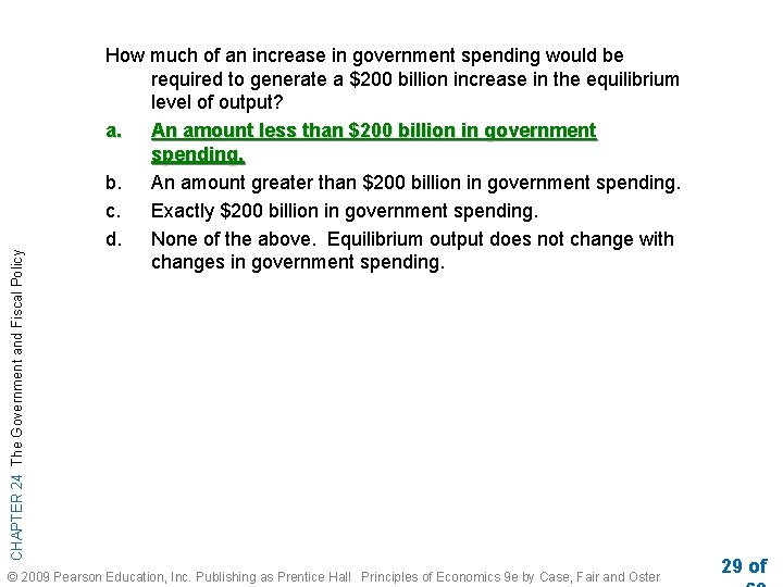 CHAPTER 24 The Government and Fiscal Policy How much of an increase in government