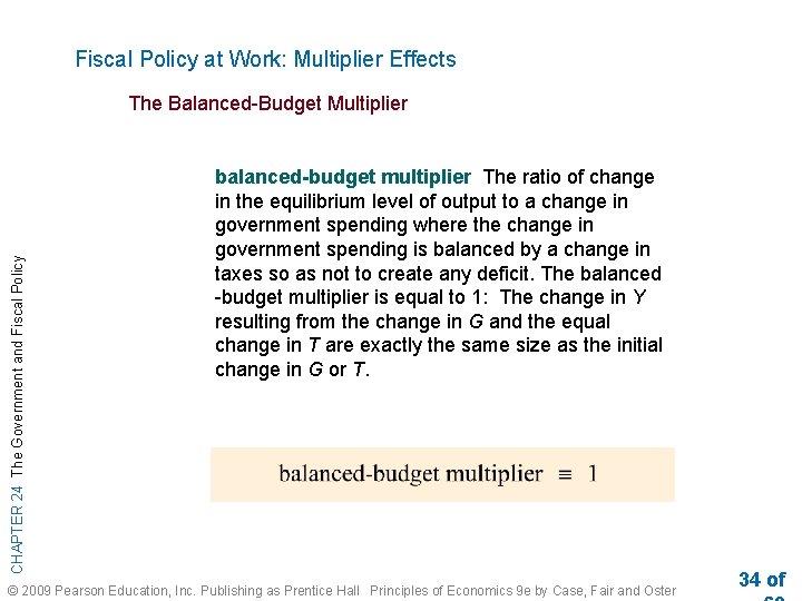 Fiscal Policy at Work: Multiplier Effects CHAPTER 24 The Government and Fiscal Policy The
