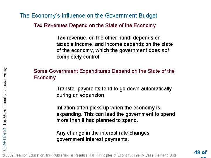 The Economy’s Influence on the Government Budget Tax Revenues Depend on the State of