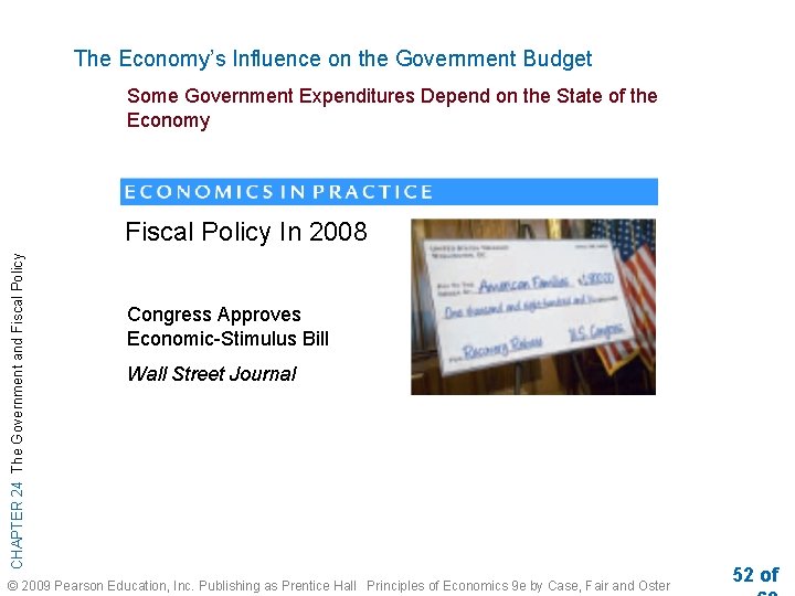 The Economy’s Influence on the Government Budget Some Government Expenditures Depend on the State