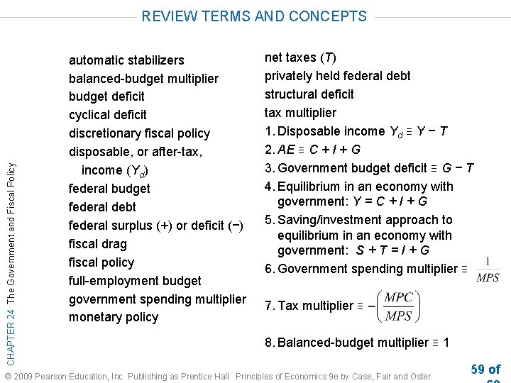 CHAPTER 24 The Government and Fiscal Policy REVIEW TERMS AND CONCEPTS automatic stabilizers balanced-budget