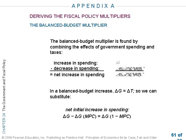 APPENDIX A DERIVING THE FISCAL POLICY MULTIPLIERS THE BALANCED-BUDGET MULTIPLIER CHAPTER 24 The Government