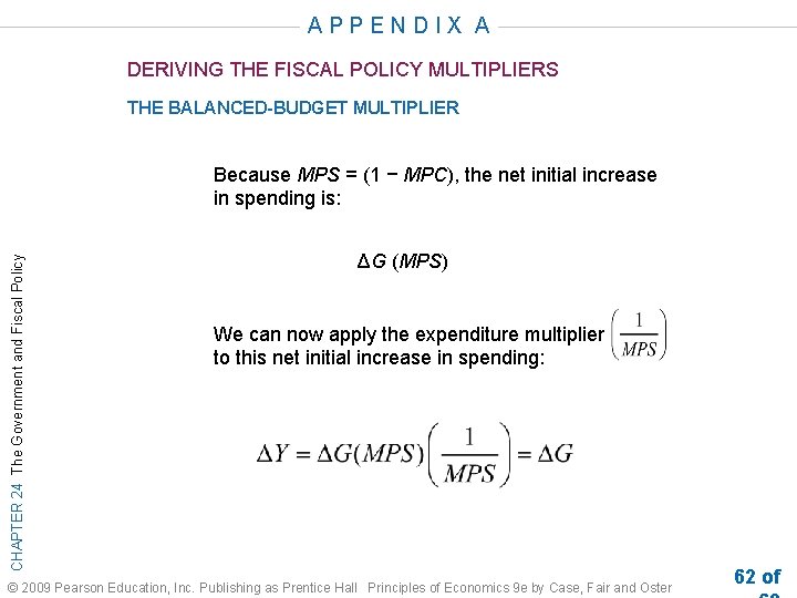 APPENDIX A DERIVING THE FISCAL POLICY MULTIPLIERS THE BALANCED-BUDGET MULTIPLIER CHAPTER 24 The Government