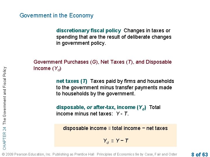 Government in the Economy CHAPTER 24 The Government and Fiscal Policy discretionary fiscal policy